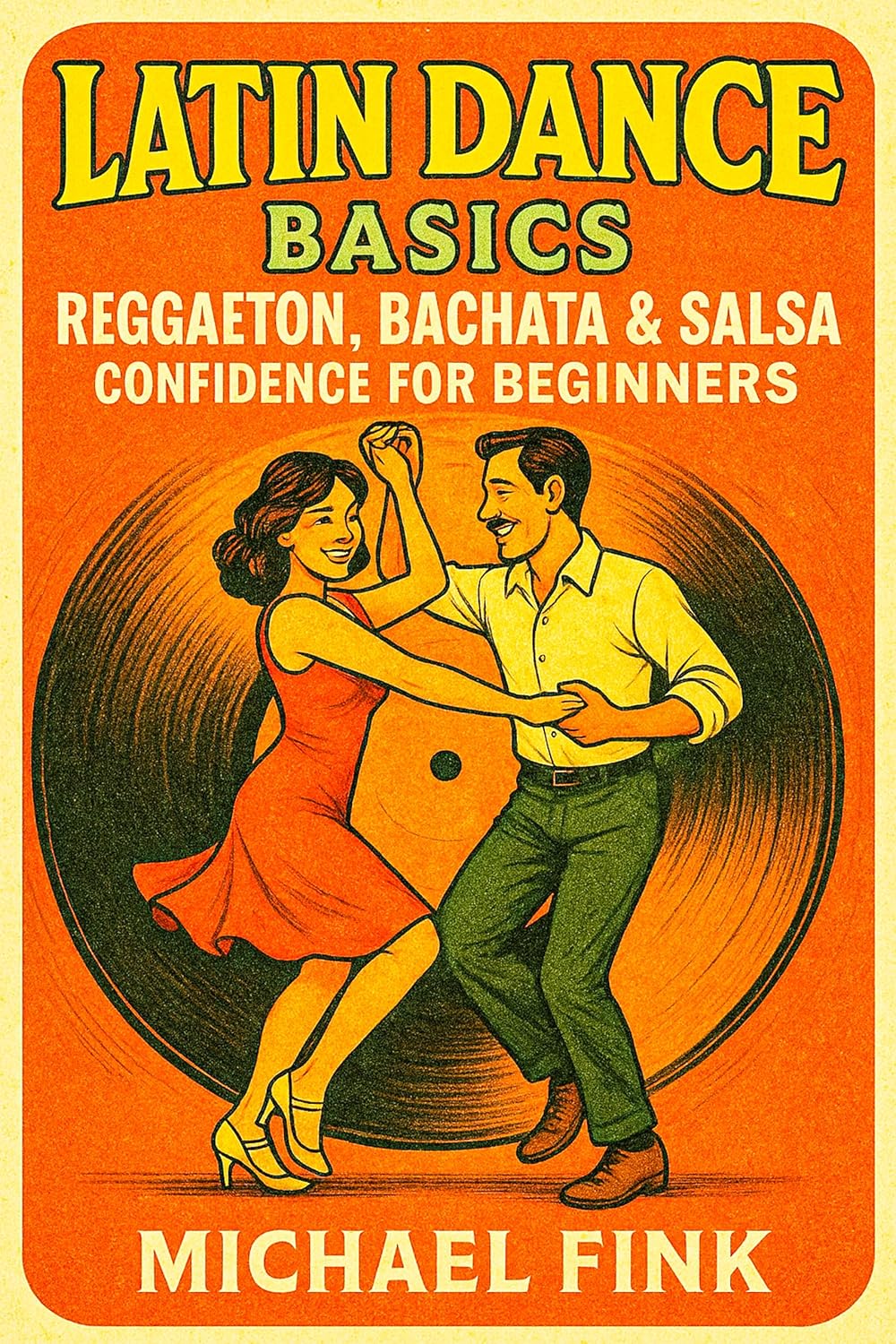 capítulo por capítulo baixar Latin Dance Basics: Reggaeton, Bachata & Salsa Confidence for Beginners (English Edition)