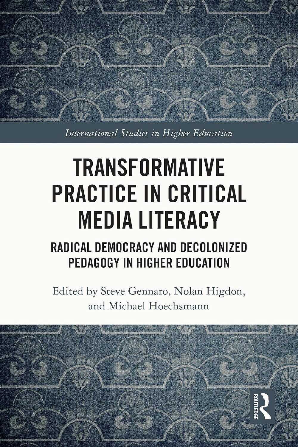ler totalmente Transformative Practice in Critical Media Literacy: Radical Democracy and Decolonized Pedagogy in Higher Education (International Studies in Higher Education) (English Edition)