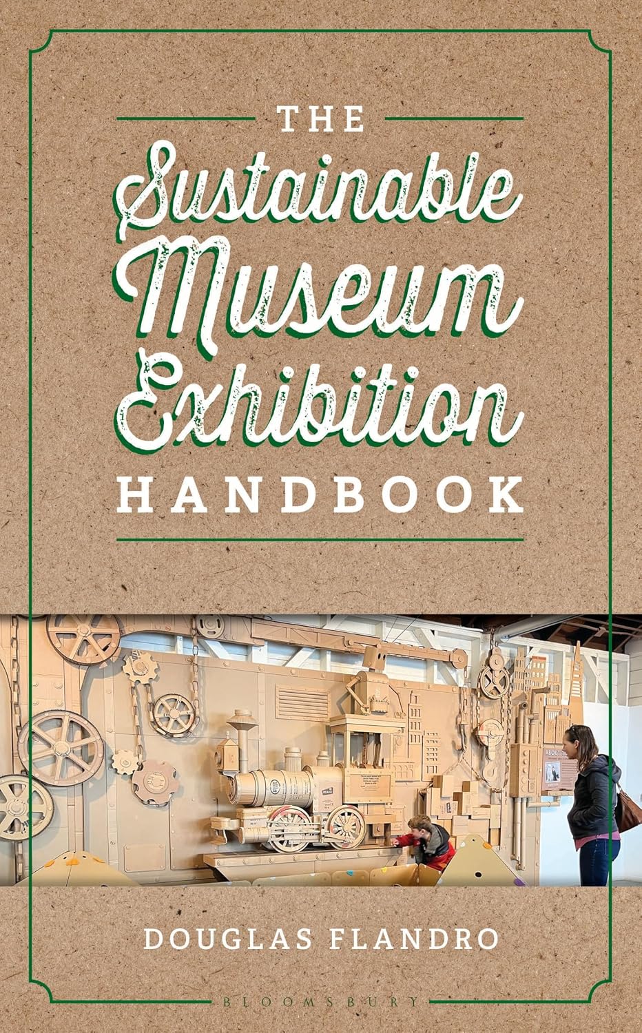 The Sustainable Museum Exhibition Handbook (American Alliance of Museums) (English Edition)