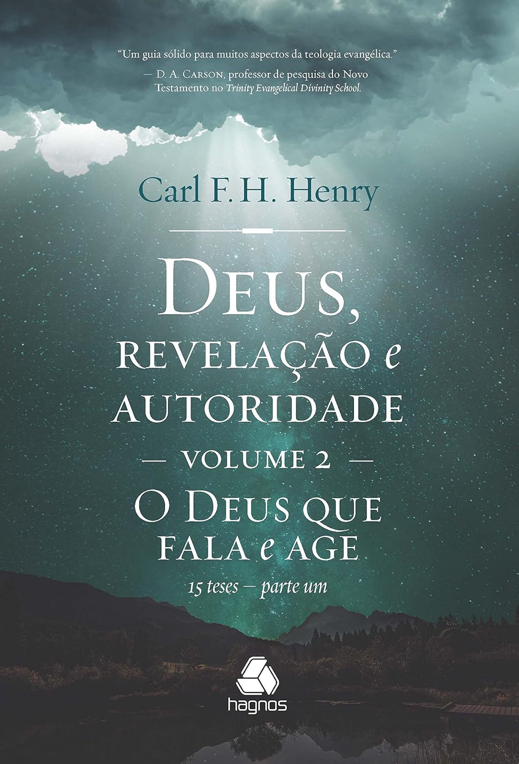 Deus, revelação e autoridade: Volume 2: O Deus que fala e age - 15 teses - Parte um (Volume 2) baixar o livro de graça