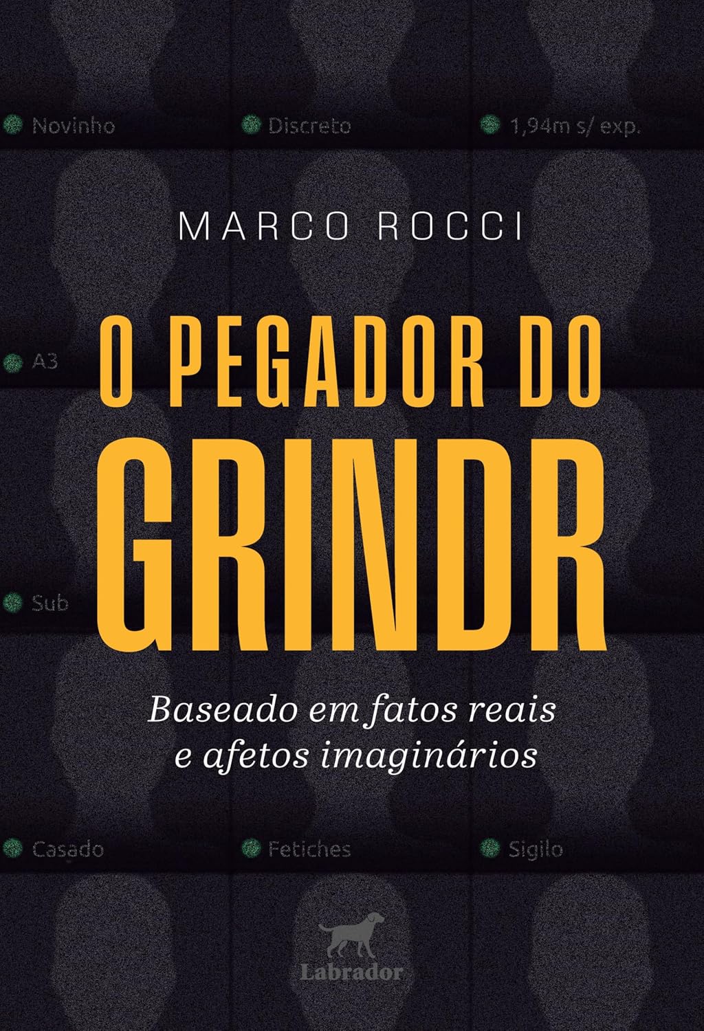 O Pegador do Grindr: Baseado em fatos reais e afetos imaginários