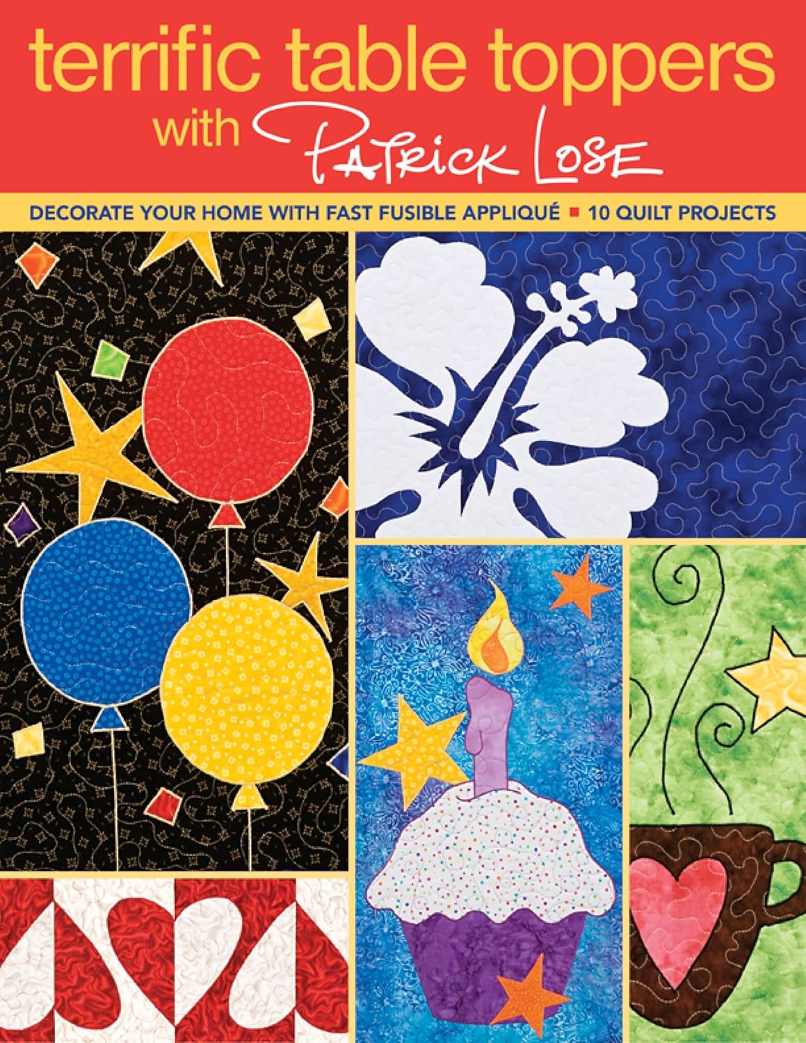 capítulo por capítulo baixar Terrific Table Toppers with Patrick Lose: Decorate Your Home with Fast Fusible Appliqué • 10 Quilt Projects (English Edition)