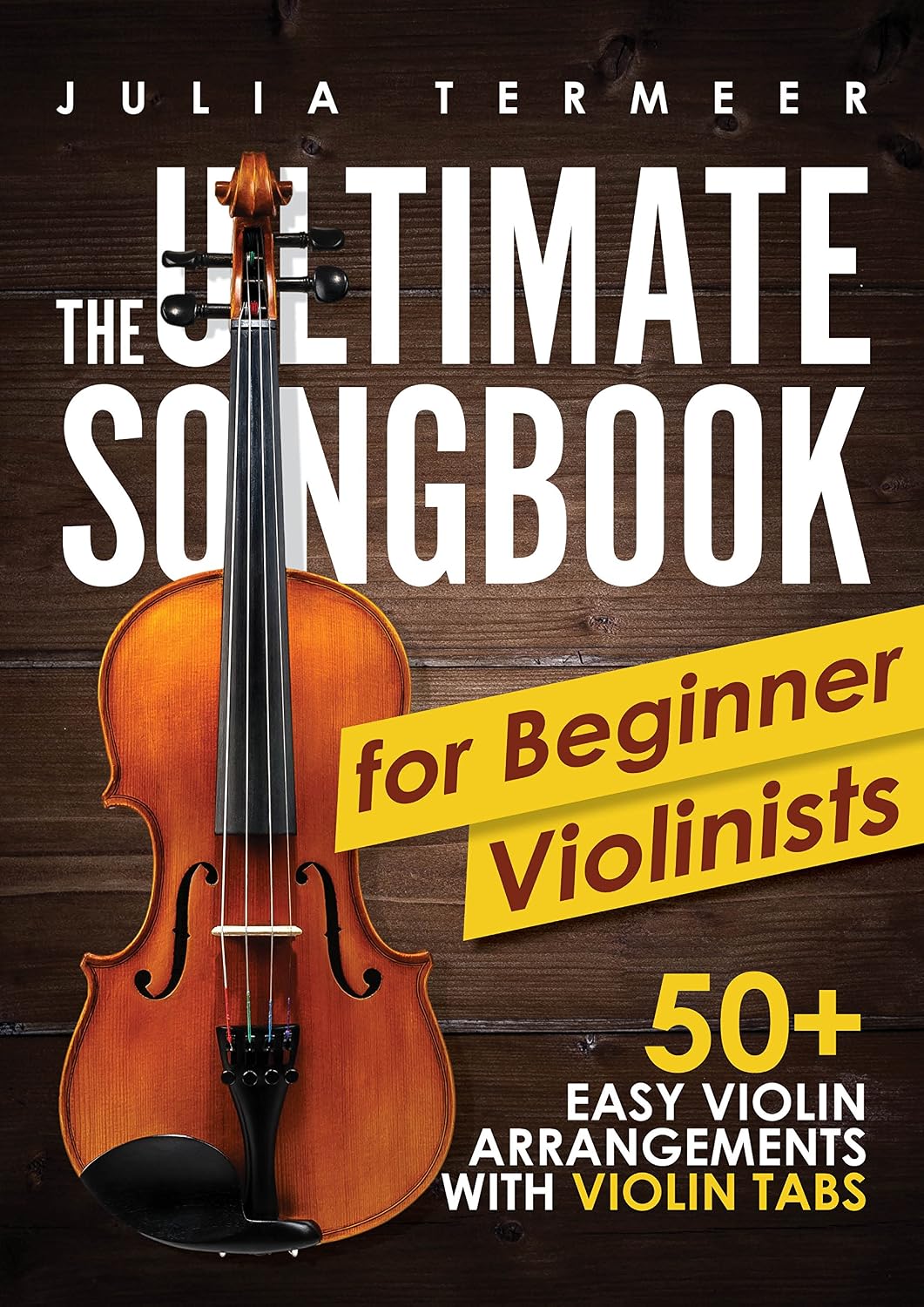 The Ultimate Songbook for Beginner Violinists: 50+ Easy Violin Arrangements with Violin Tabs (English Edition) baixar o livro de graça