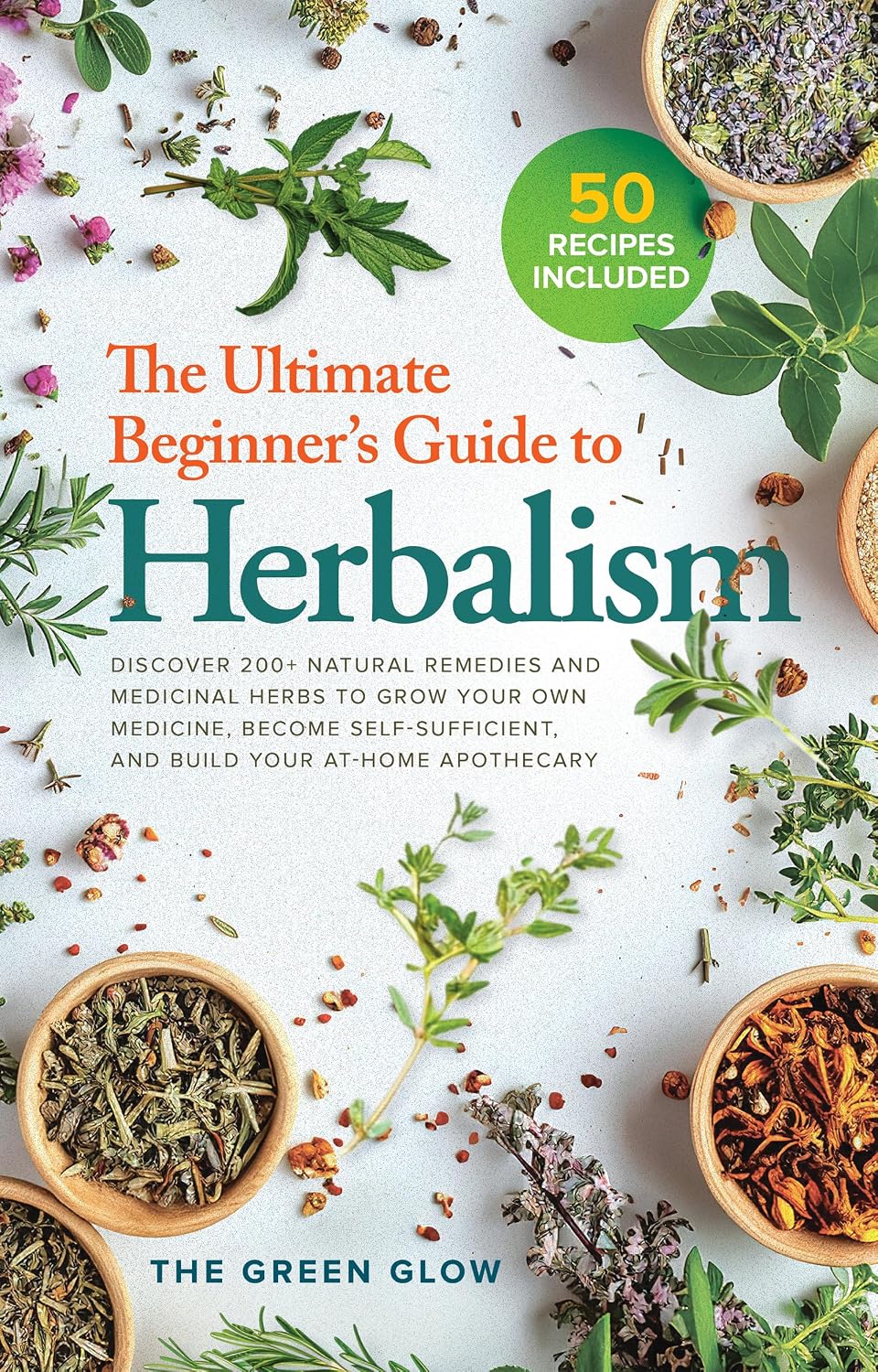 ler totalmente The Ultimate Beginner's Guide to Herbalism: Discover 200+ Natural Remedies and Medicinal Herbs to Grow Your Own Medicine, Become Self-Sufficient, and Build... for Beginners Book 4) (English Edition)