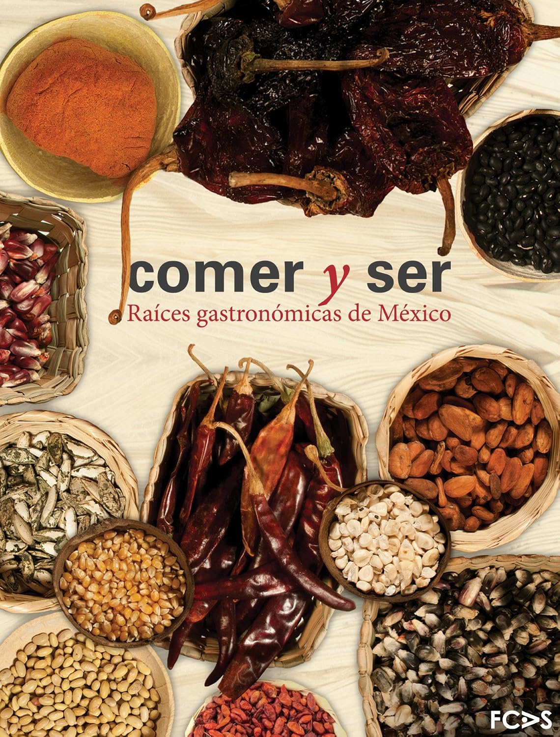 ler totalmente Comer y ser. Raíces gastronómicas de México (Spanish Edition)