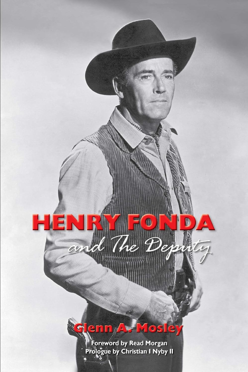 Henry Fonda and The Deputy—The Film and Stage Star and His TV Western (English Edition) baixar livro de graça