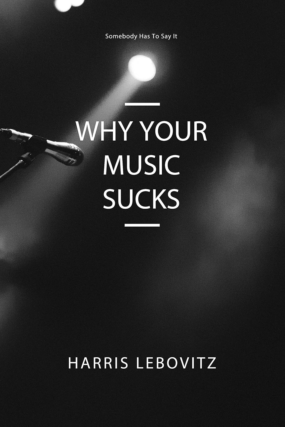 Why Your Music Sucks (English Edition) baixar livro de graça