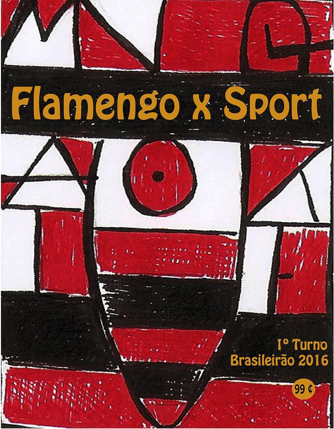 ler totalmente Flamengo x Sport: Brasileirão 2016/1º Turno (Campanha do Clube de Regatas do Flamengo no Campeonato Brasileiro 2016 Série A Livro 1)