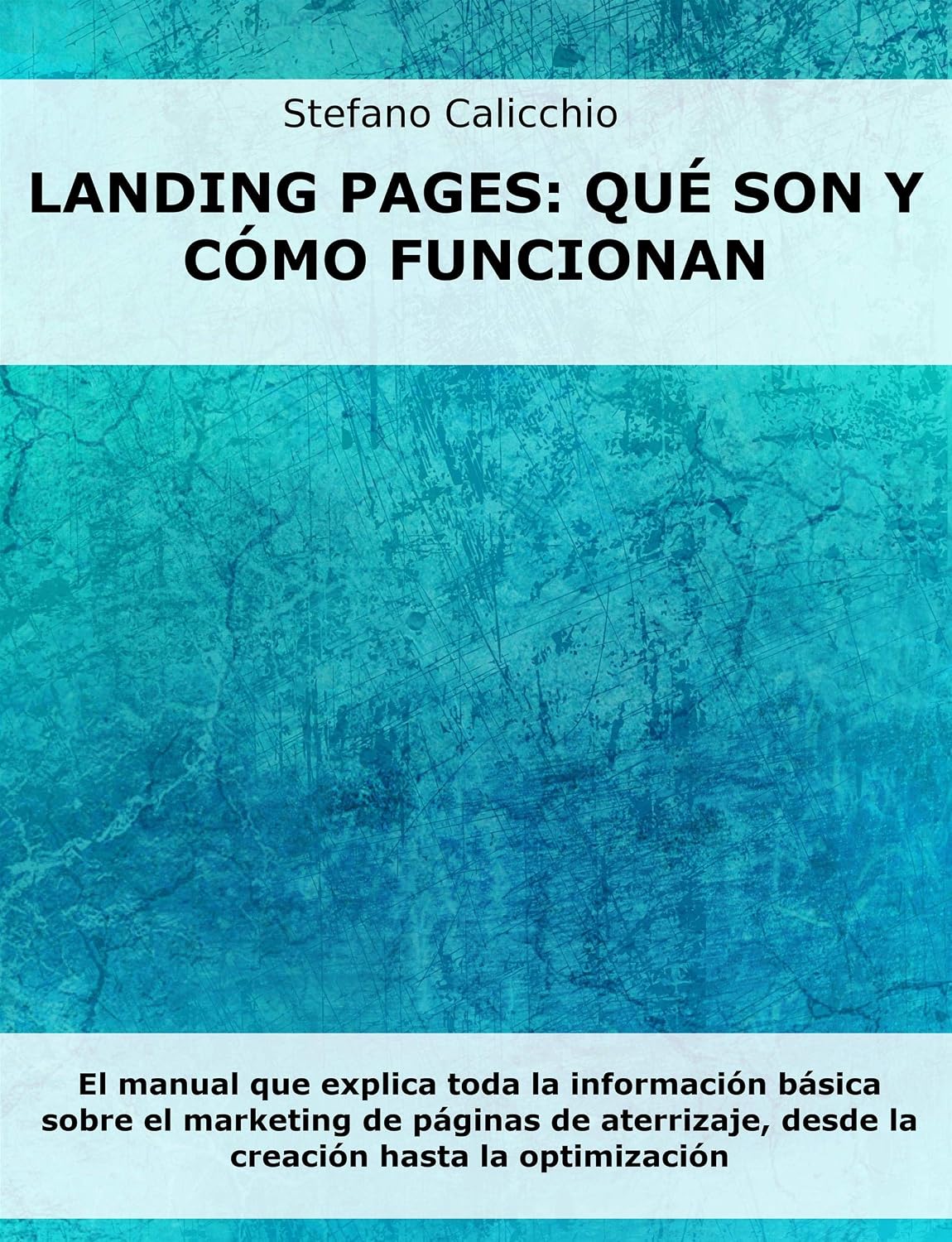 ler totalmente Landing Pages: qué son y cómo funcionan: El manual que explica toda la información básica sobre el marketing de páginas de aterrizaje, desde la creación hasta la optimización (Spanish Edition)