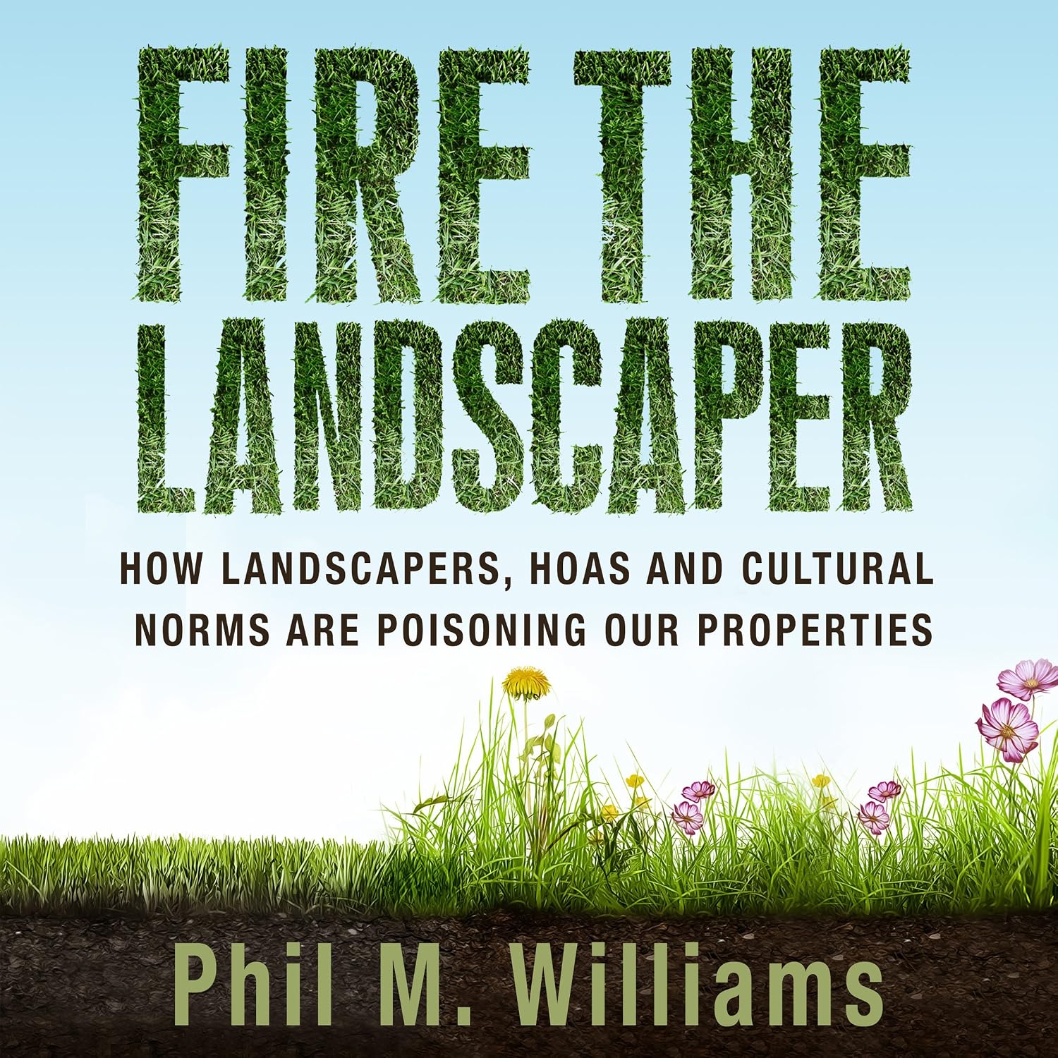ler totalmente Fire the Landscaper: How Landscapers, HOAs, and Cultural Norms Are Poisoning Our Properties