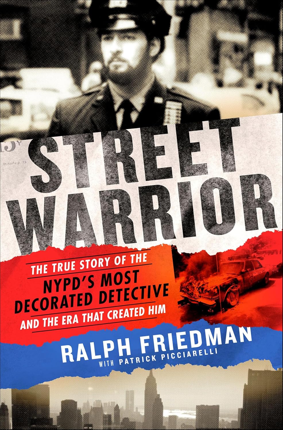 ler totalmente Street Warrior: The True Story of the NYPD's Most Decorated Detective and the Era That Created Him (English Edition)