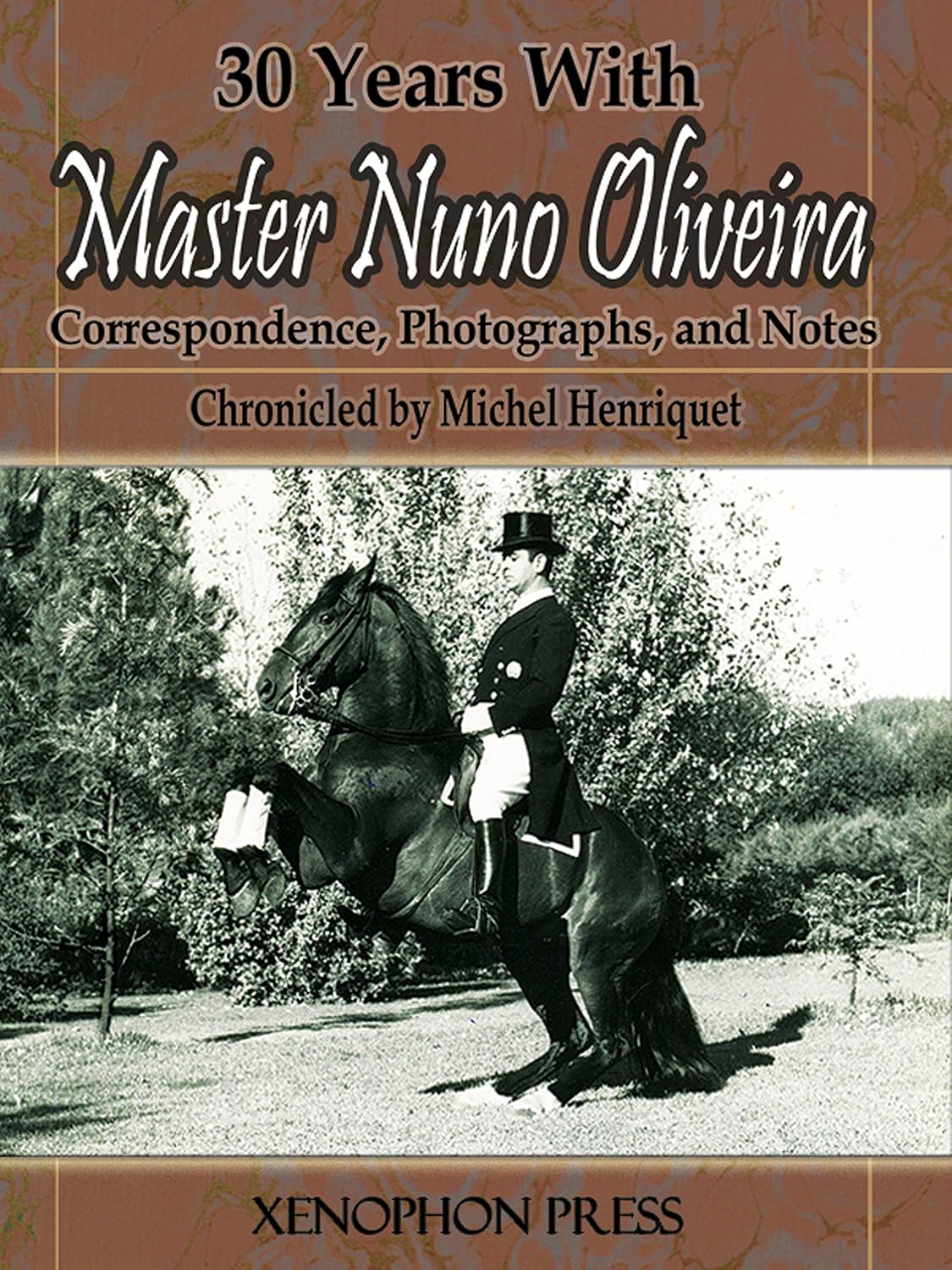 30 Years With Master Nuno Oliveira: Correspondence, Photographs, and Notes (English Edition) baixar o livro de graça