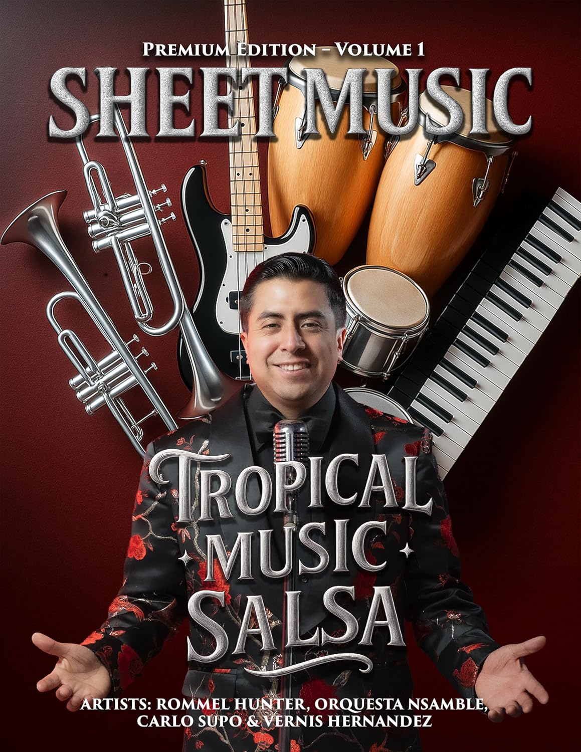 Tropical Music Salsa Sheet Music: ARTISTS: ROMMEL HUNTER, ORQUESTA NSAMBLE, CARLO SUPO & VERNIS HERNANDEZ Premium Edition – Volume 1 (English Edition) baixar o livro de graça