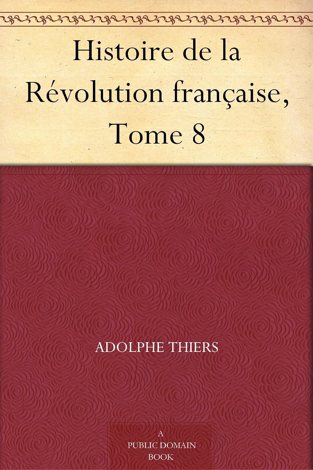 ler totalmente Histoire de la Révolution française, Tome 8 (French Edition)