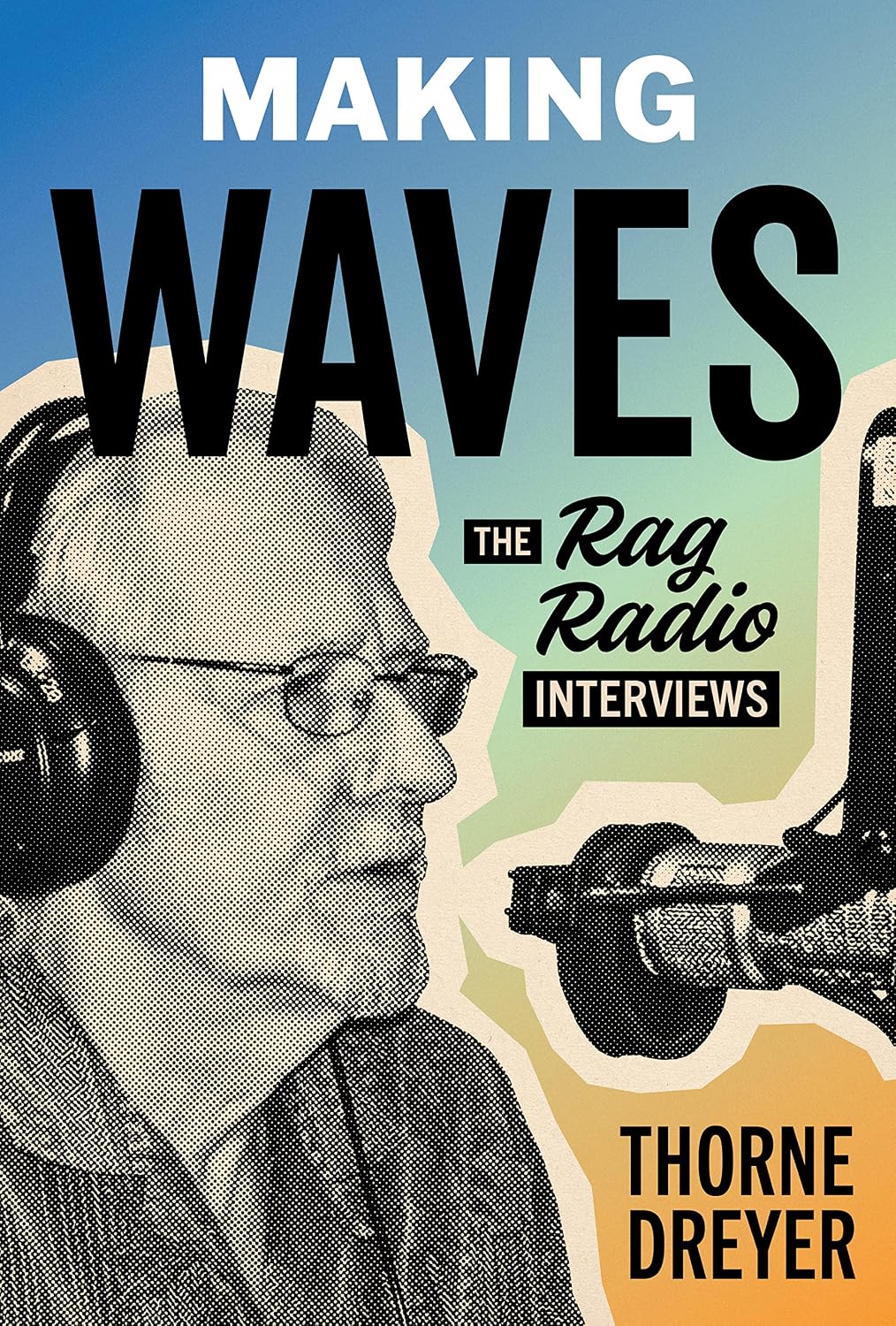 capítulo por capítulo baixar Making Waves: The Rag Radio Interviews