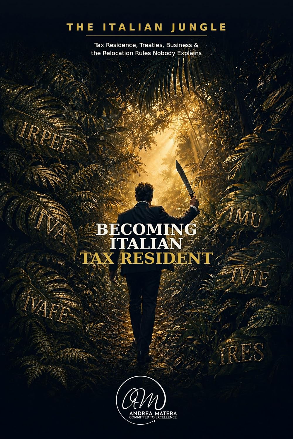 capítulo por capítulo baixar Becoming Italian Tax Resident: Tax Residence, Treaties, Business & the Relocation Rules Nobody Explains (The Italian Jungle Book 1) (English Edition)
