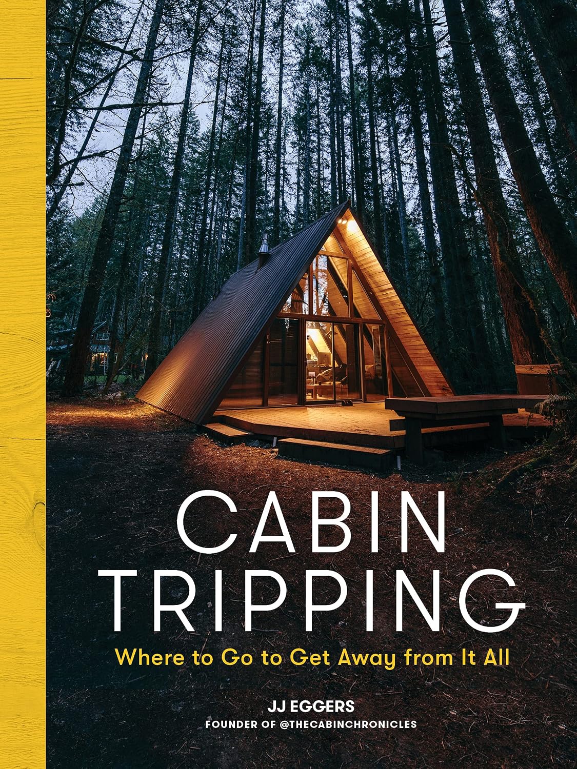 ler totalmente Cabin Tripping: Where to Go to Get Away from It All