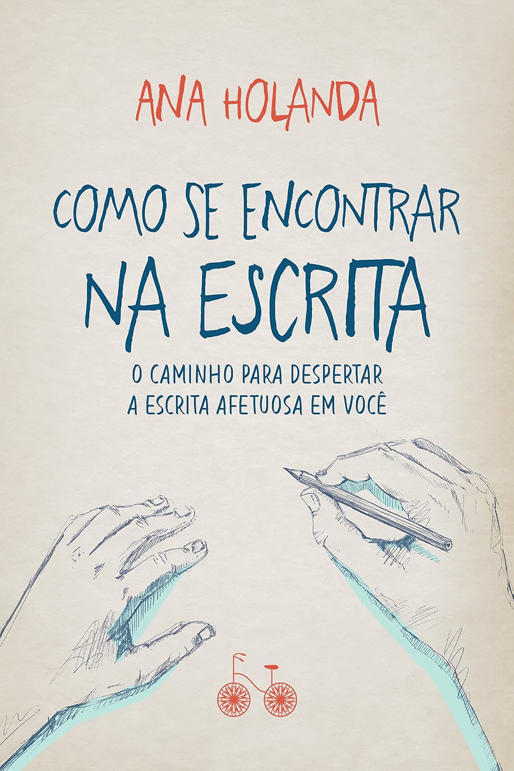 Como se encontrar na escrita: O caminho para despertar a escrita afetuosa em você baixar o livro de graça