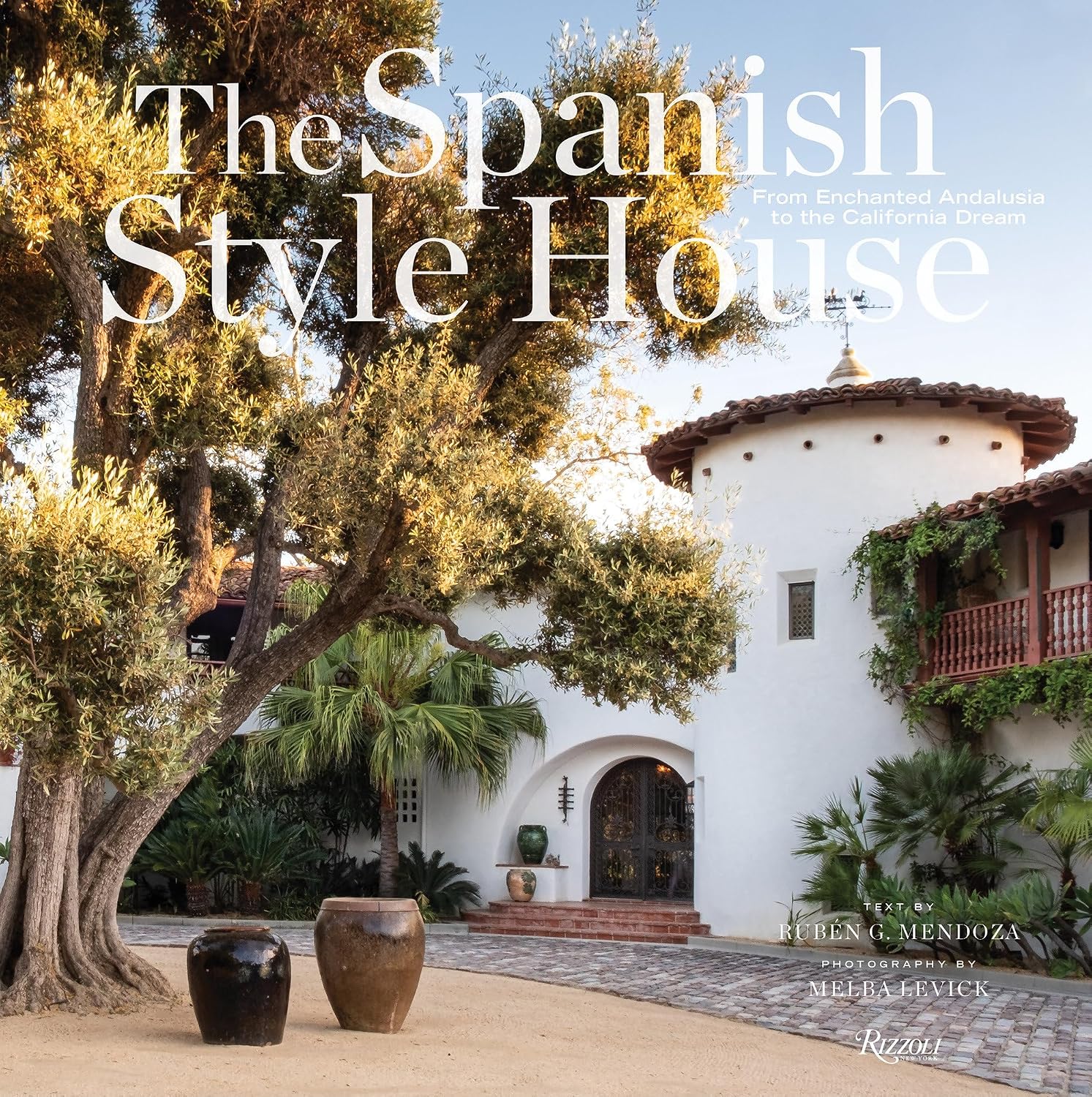 ler totalmente The Spanish Style House: From Enchanted Andalusia to the California Dream