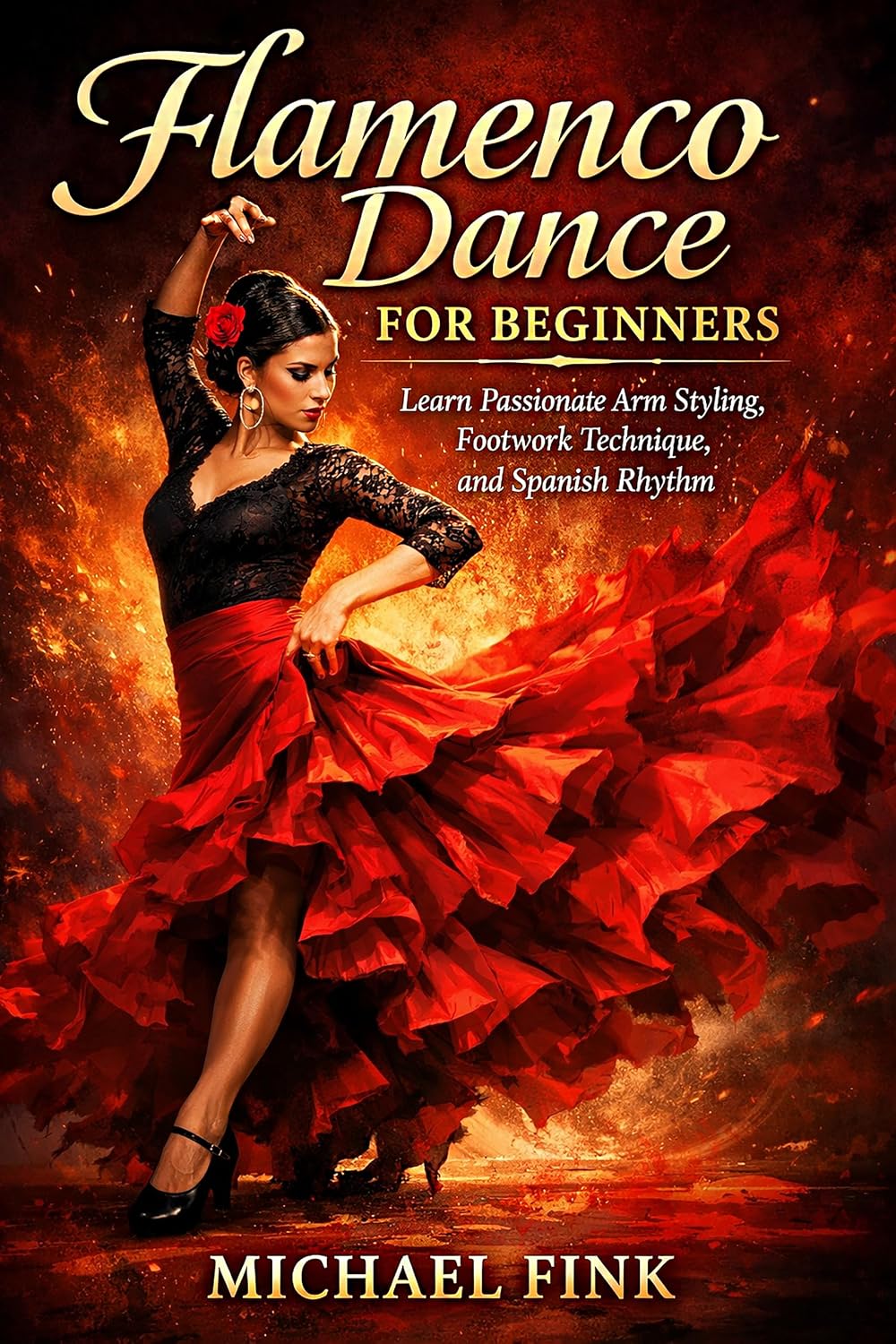 capítulo por capítulo baixar Flamenco Dance for Beginners: Learn Passionate Arm Styling, Footwork Technique, and Spanish Rhythm (THE COMPLETE DANCE BEGINNER SERIES Book 69) (English Edition)