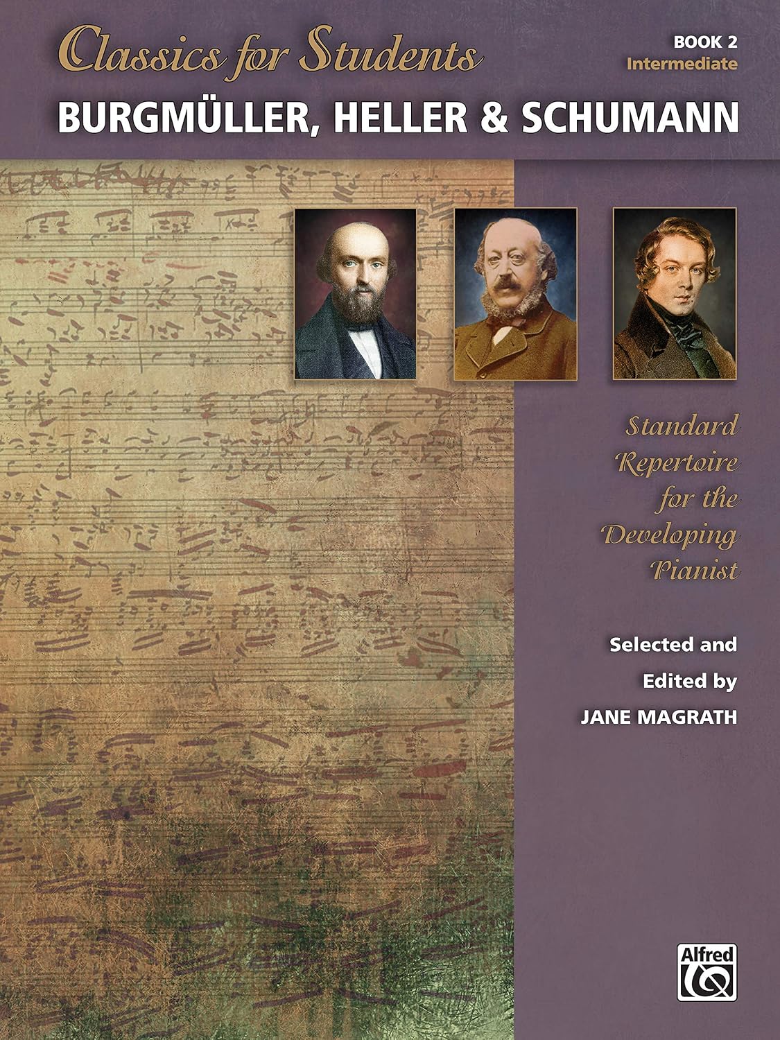 Burgmüller, Heller & Schumann: Standard Repertoire for the Developing Pianist: Intermediate baixar o livro de graça