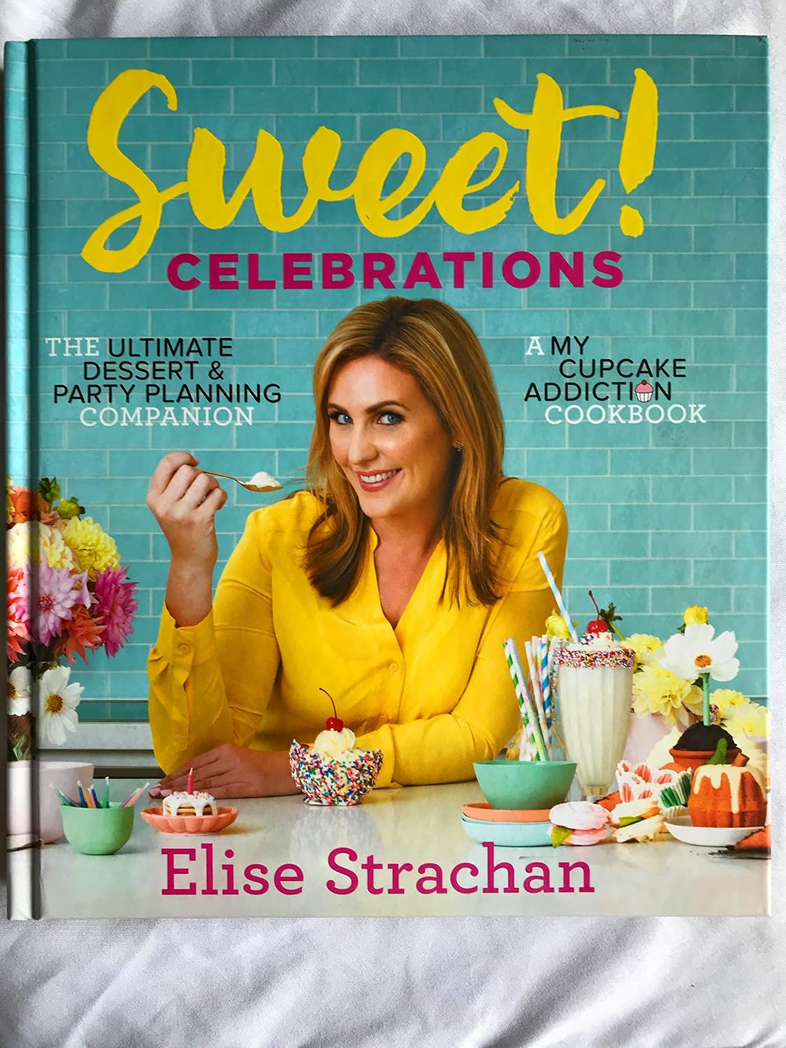 Sweet! Celebrations: A My Cupcake Addiction Cookbook