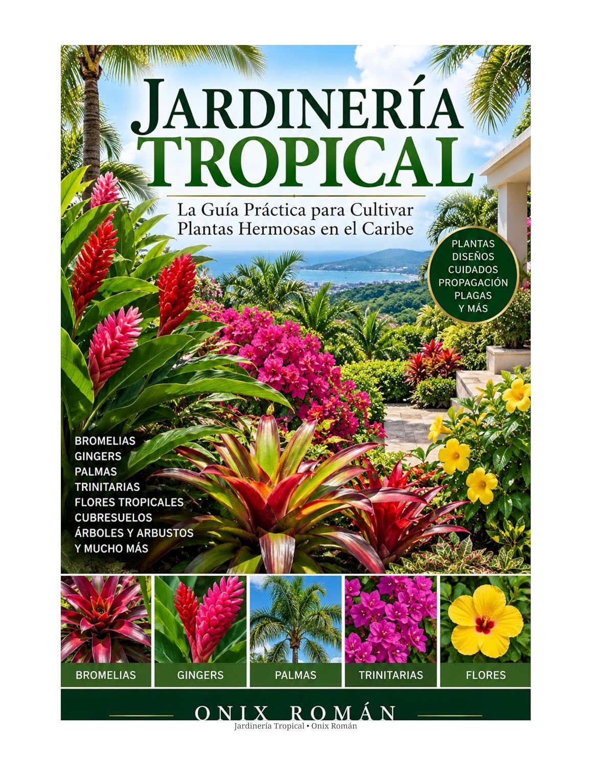 Jardinería Tropical: La Guía Práctica para Cultivar Plantas Hermosas en el Caribe (Spanish Edition) baixar livro de graça