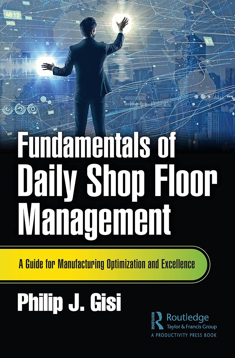 Fundamentals of Daily Shop Floor Management: A Guide for Manufacturing Optimization and Excellence baixar livro de graça