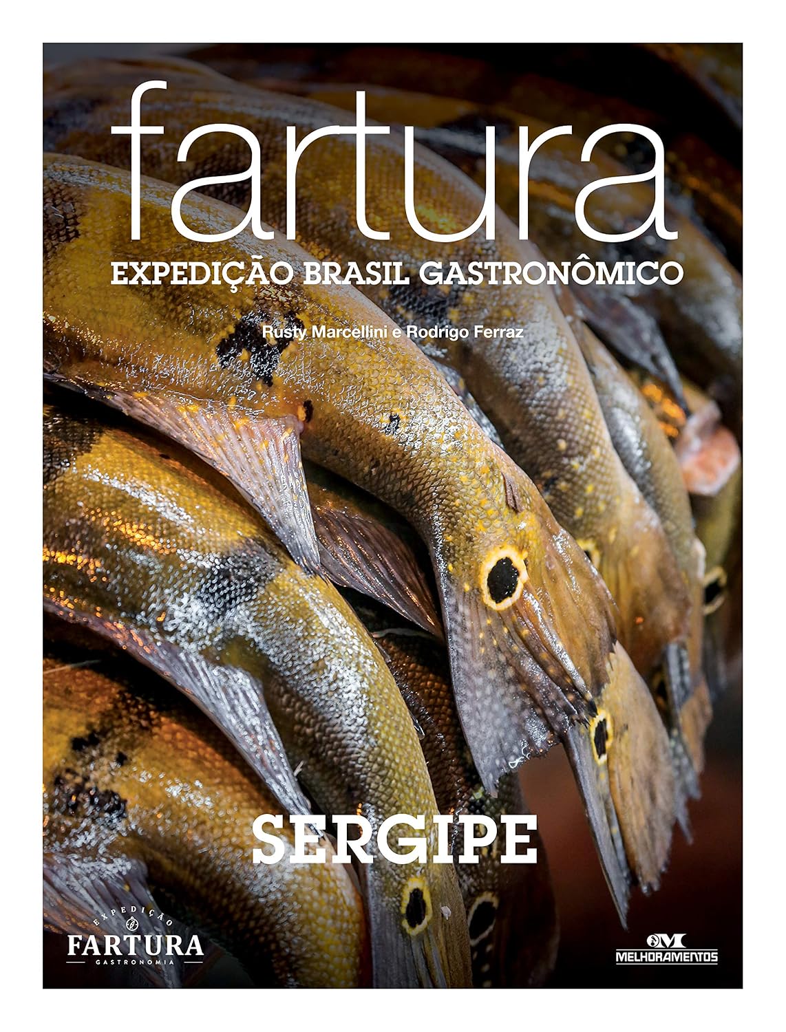 Fartura: Expedição Sergipe (Expedição Brasil Gastronômico Livro 22)