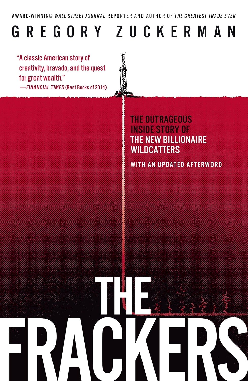 The Frackers: The Outrageous Inside Story of the New Billionaire Wildcatters baixar o livro de graça