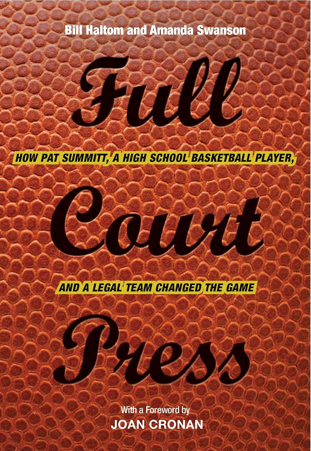 ler totalmente Full Court Press: How Pat Summitt, a High School Basketball Player, and a Legal Team Changed the Game (English Edition)