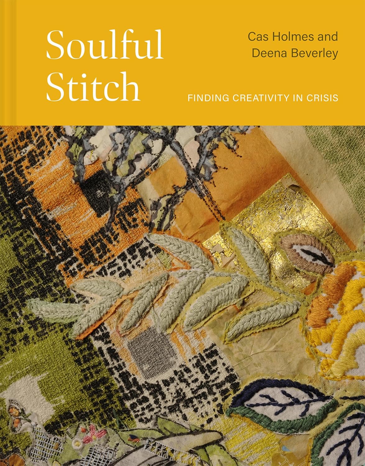 Soulful Stitch: Finding creativity in crisis (English Edition)