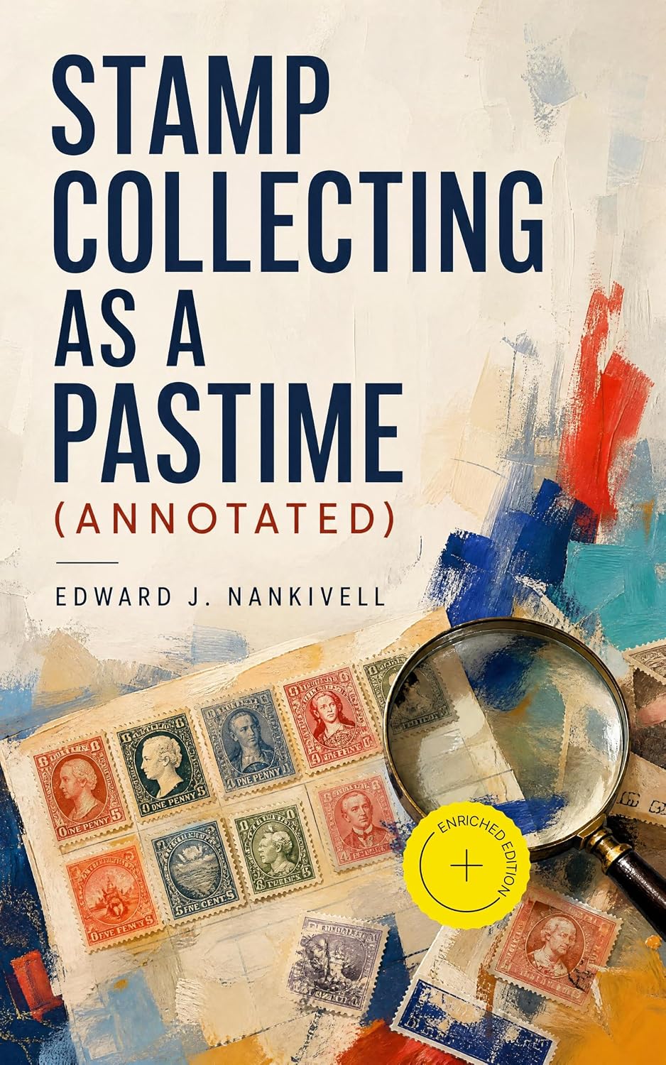 Stamp Collecting as a Pastime (Annotated): Enriched Edition. A Classic Philatelic Handbook on Stamp Albums, Rare Postage Stamps, and the History of Collecting (English Edition) baixar livro de graça