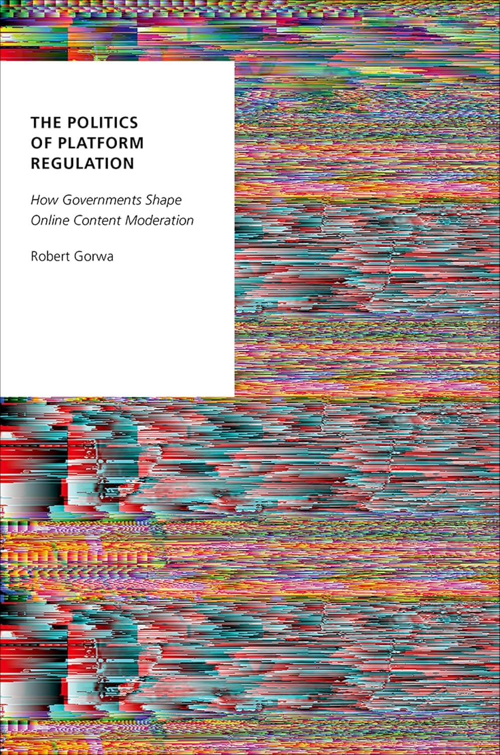 The Politics of Platform Regulation: How Governments Shape Online Content Moderation baixar livro de graça