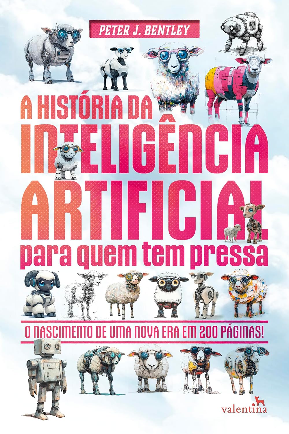 A HISTÓRIA DA INTELIGÊNCIA ARTIFICIAL PARA QUEM TEM PRESSA baixar o livro de graça
