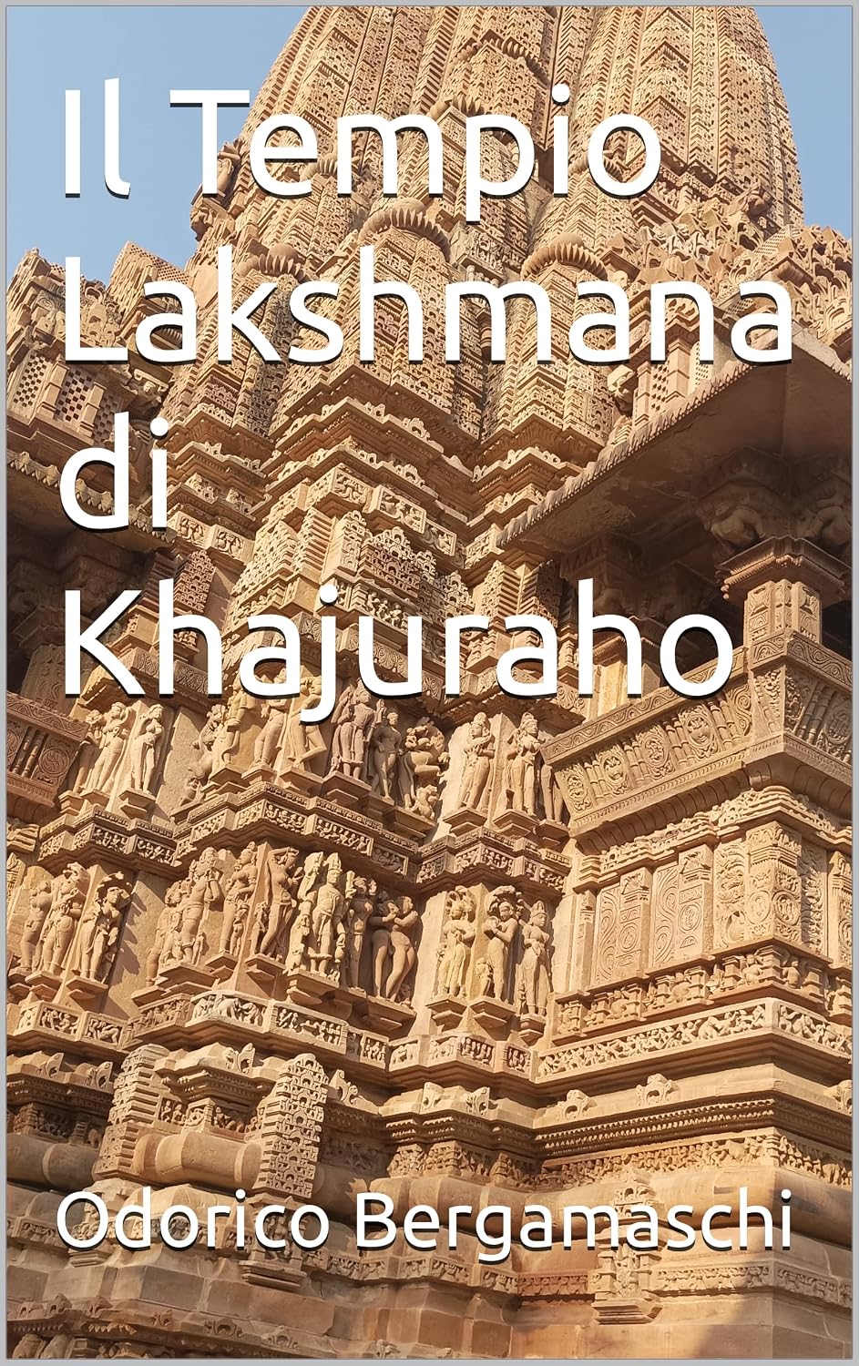 ler totalmente Il Tempio Lakshmana di Khajuraho (Italian Edition)