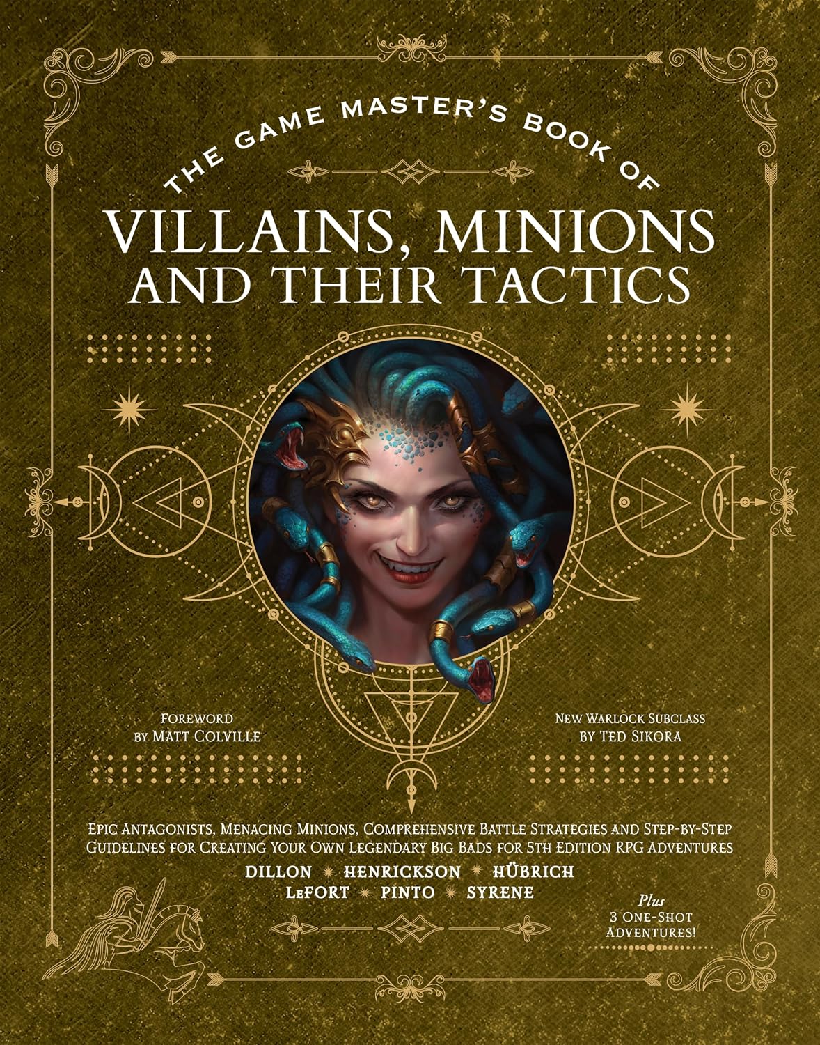 The Game Master's Book of Villains, Minions and Their Tactics: Epic New Antagonists for Your Pcs, Plus New Minions, Fighting Tactics, and Guidelines ... Original Bbegs for 5th Edition RPG Adventures