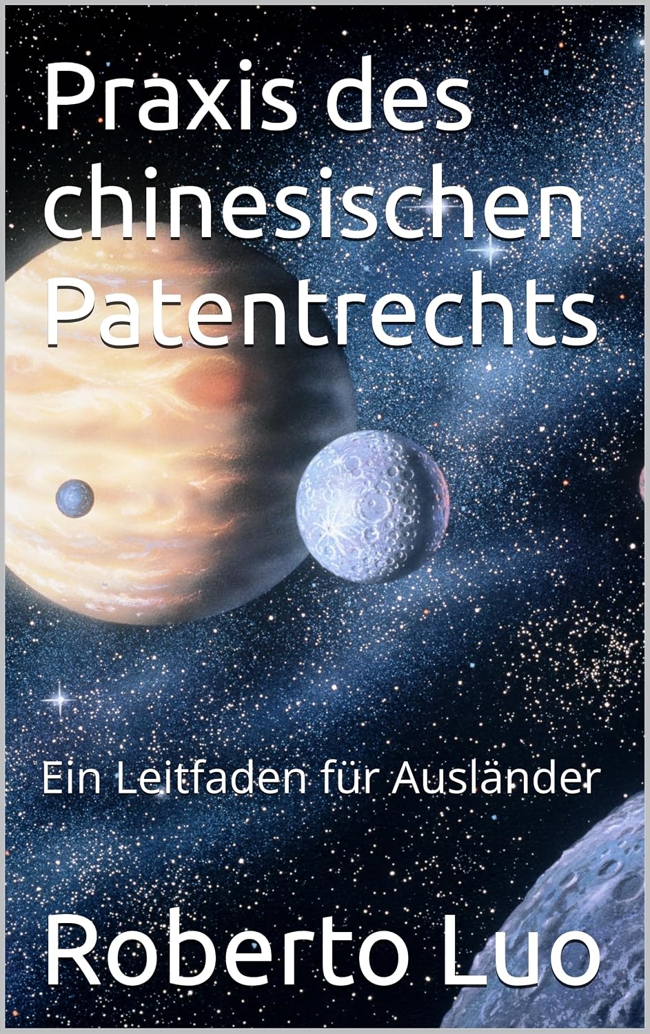 Praxis des chinesischen Patentrechts: Ein Leitfaden für Ausländer (German Edition) baixar o livro de graça