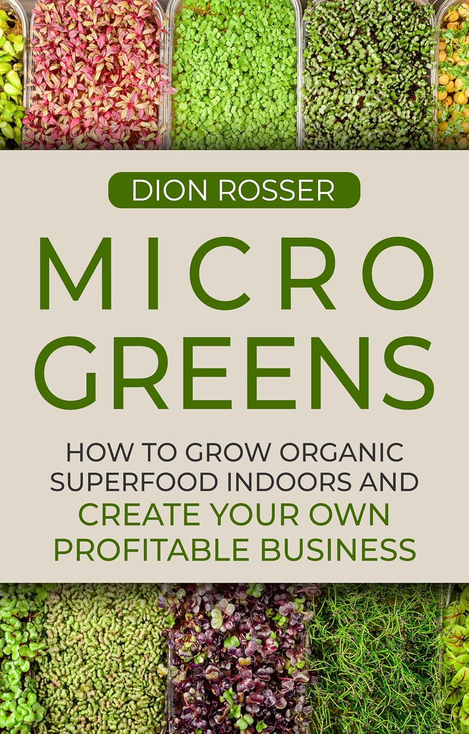 Microgreens: How to Grow Organic Superfood Indoors and Create Your Own Profitable Business (Grow Your Own Food) (English Edition) baixar livro de graça