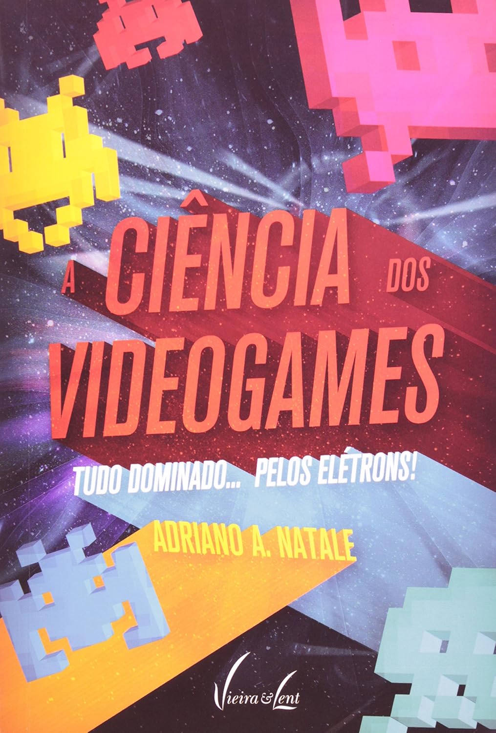 A Ciência dos Videogames - Tudo Dominado... Pelos Elétrons! baixar livro de graça