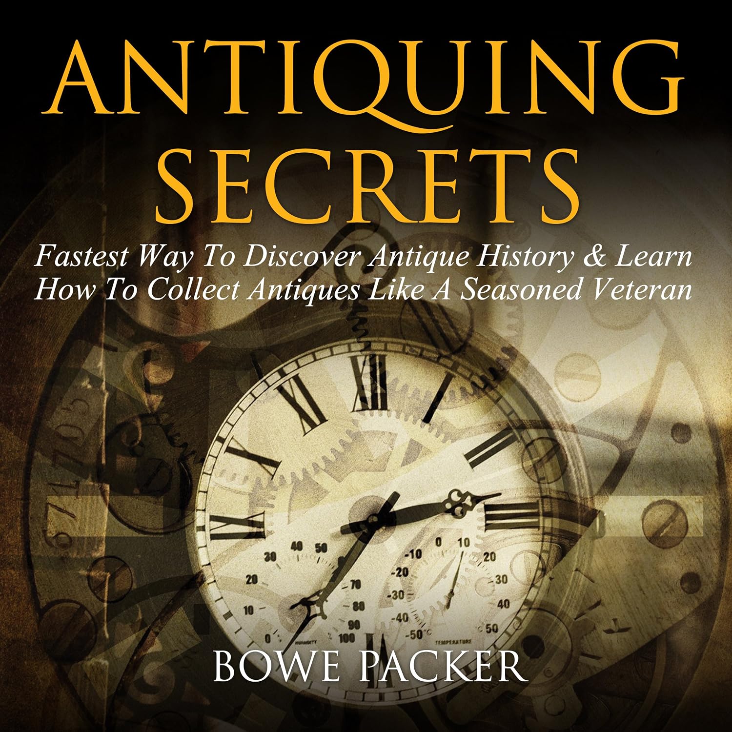 ler totalmente Antiquing Secrets: Fastest Way To Discover Antique History & Learn How To Collect Antiques Like A Seasoned Veteran