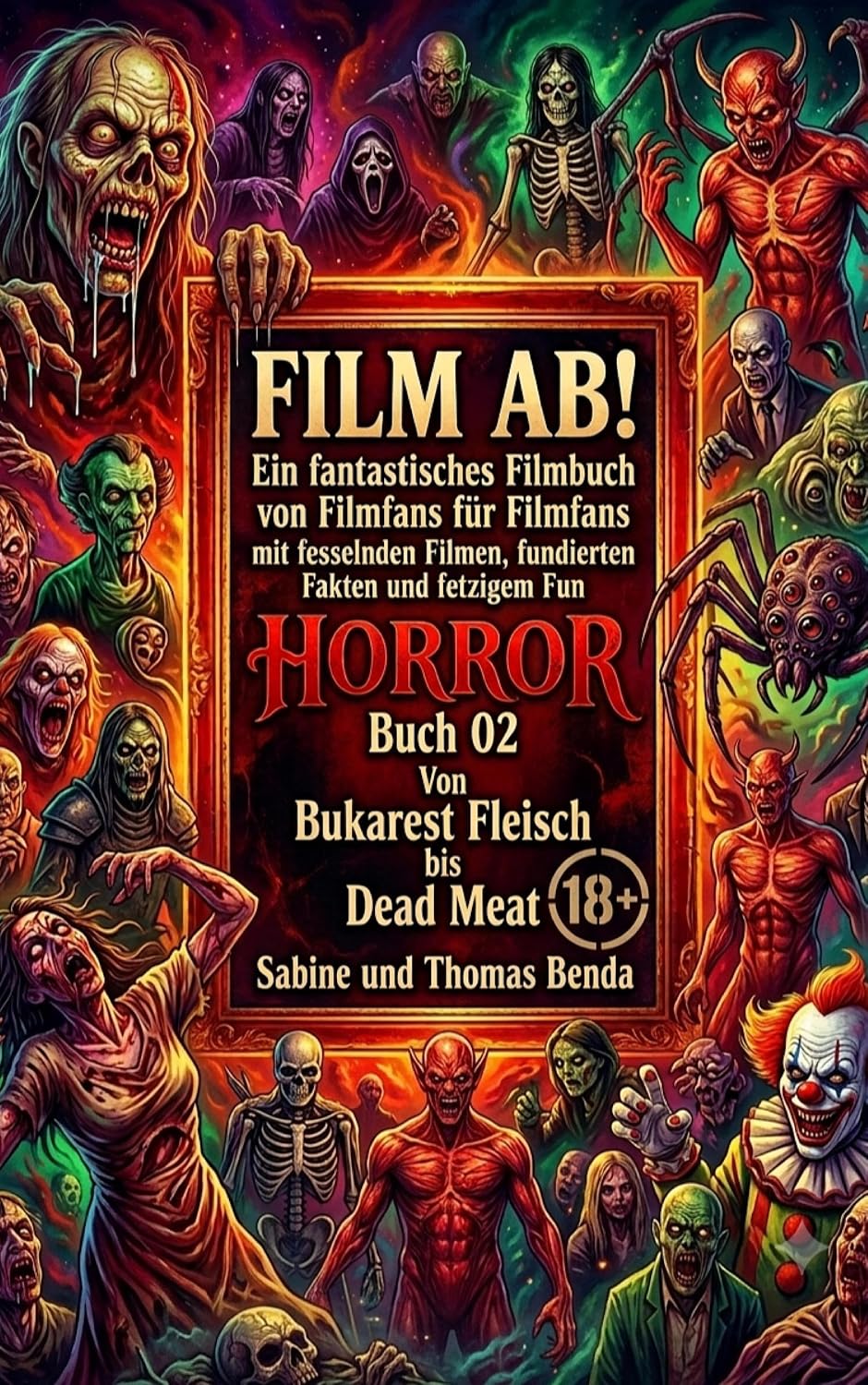 Film ab! – Horror – Buch 02 – Von Bukarest Fleisch bis Dead Meat: Ein fantastisches Filmbuch von Filmfans für Filmfans mit fesselnden Filmen, fundierten... (Film ab! – Genrebücher 3) (German Edition) baixar livro de graça