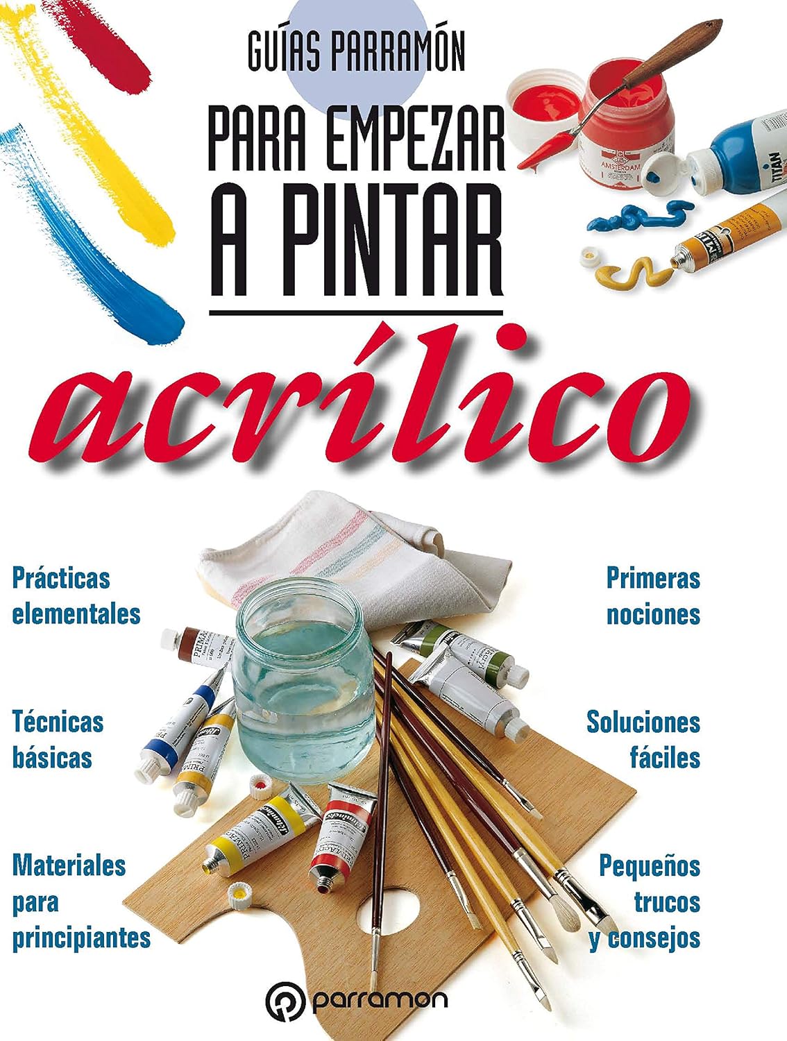 Guías Parramón para empezar a pintar. Acrílico (Spanish Edition) baixar o livro de graça