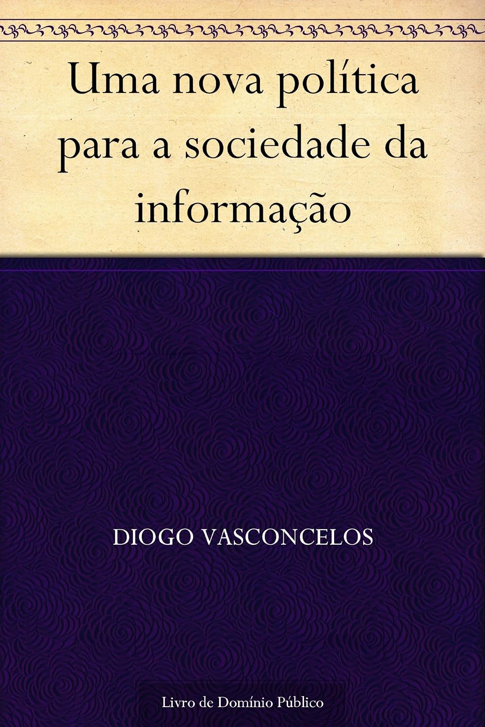 Uma nova política para a sociedade da informação baixar o livro de graça