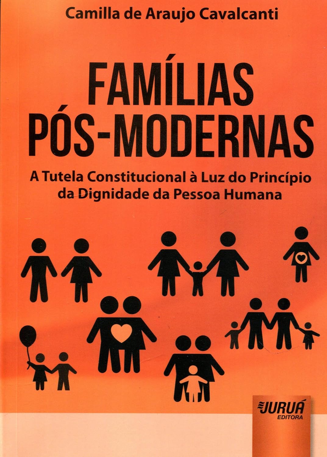 ler totalmente Famílias Pós-Modernas: A Tutela Constitucional à Luz do Princípio da Dignidade da Pessoa Humana