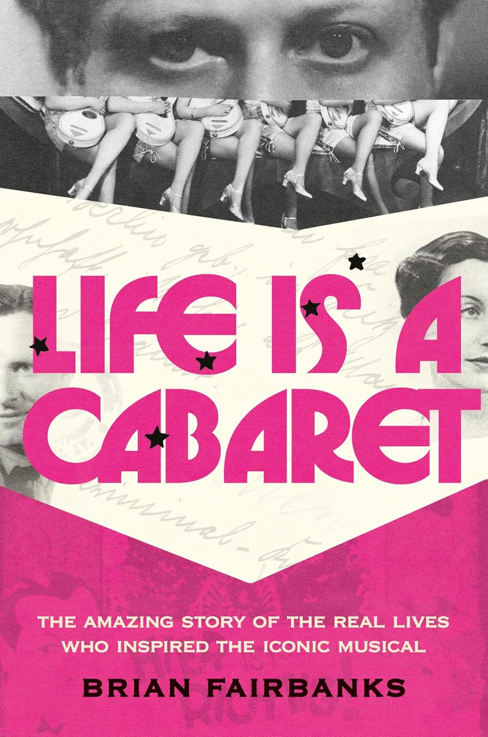 Life Is a Cabaret: The Amazing Story of the Real Lives Who Inspired the Iconic Musical (English Edition)