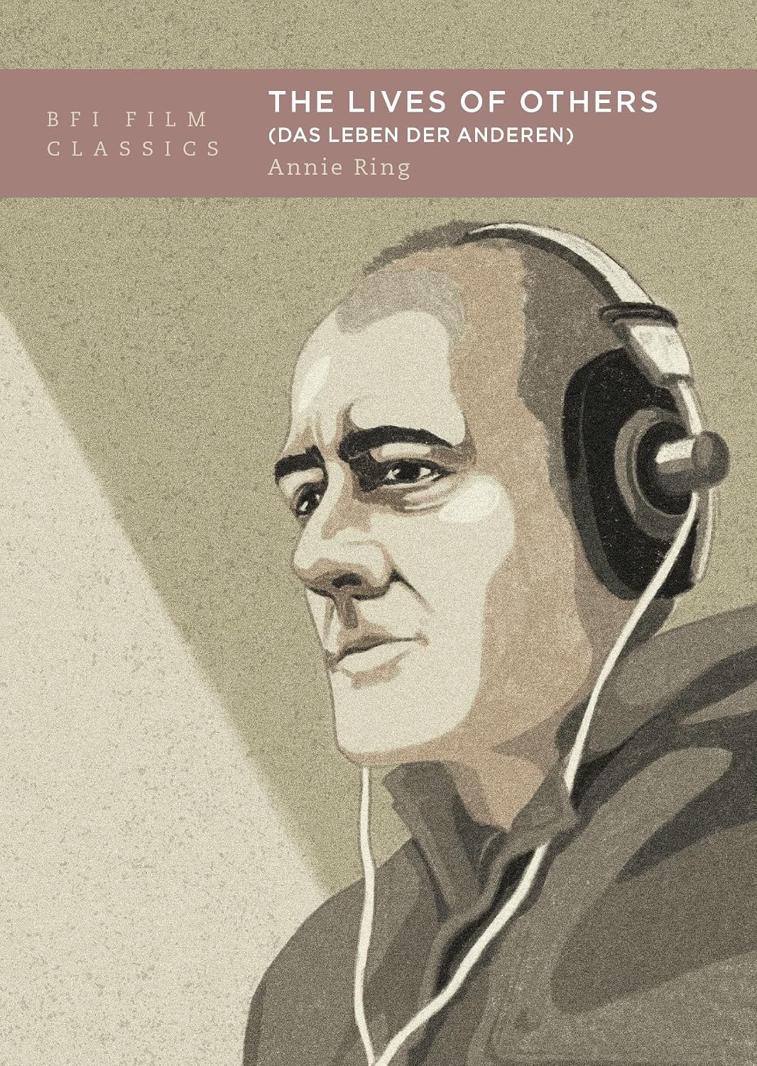 The Lives of Others: (Das Leben Der Anderen)