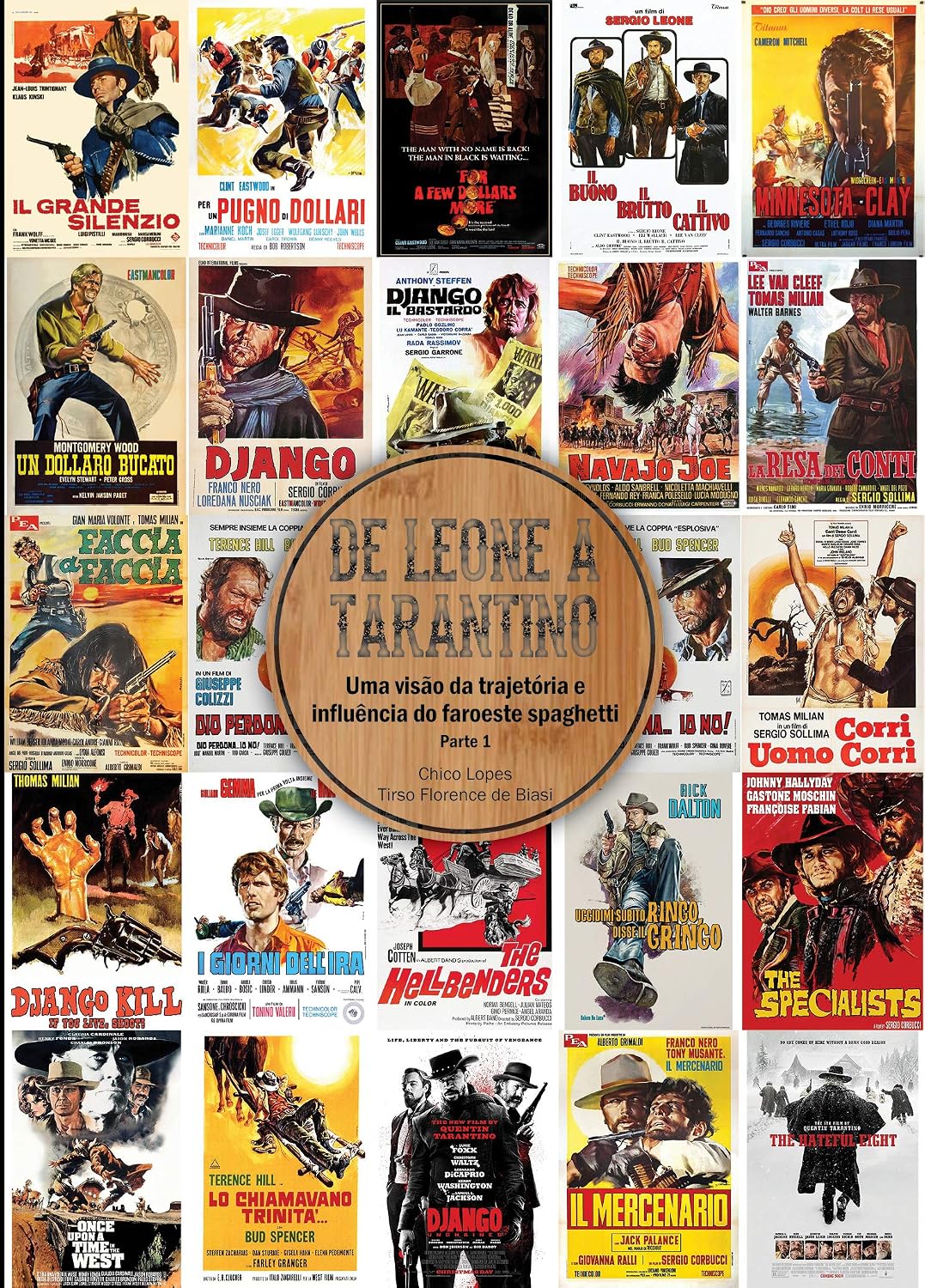 De Leone a Tarantino: Uma visão da trajetória e influência do faroeste spaghetti baixar o livro de graça