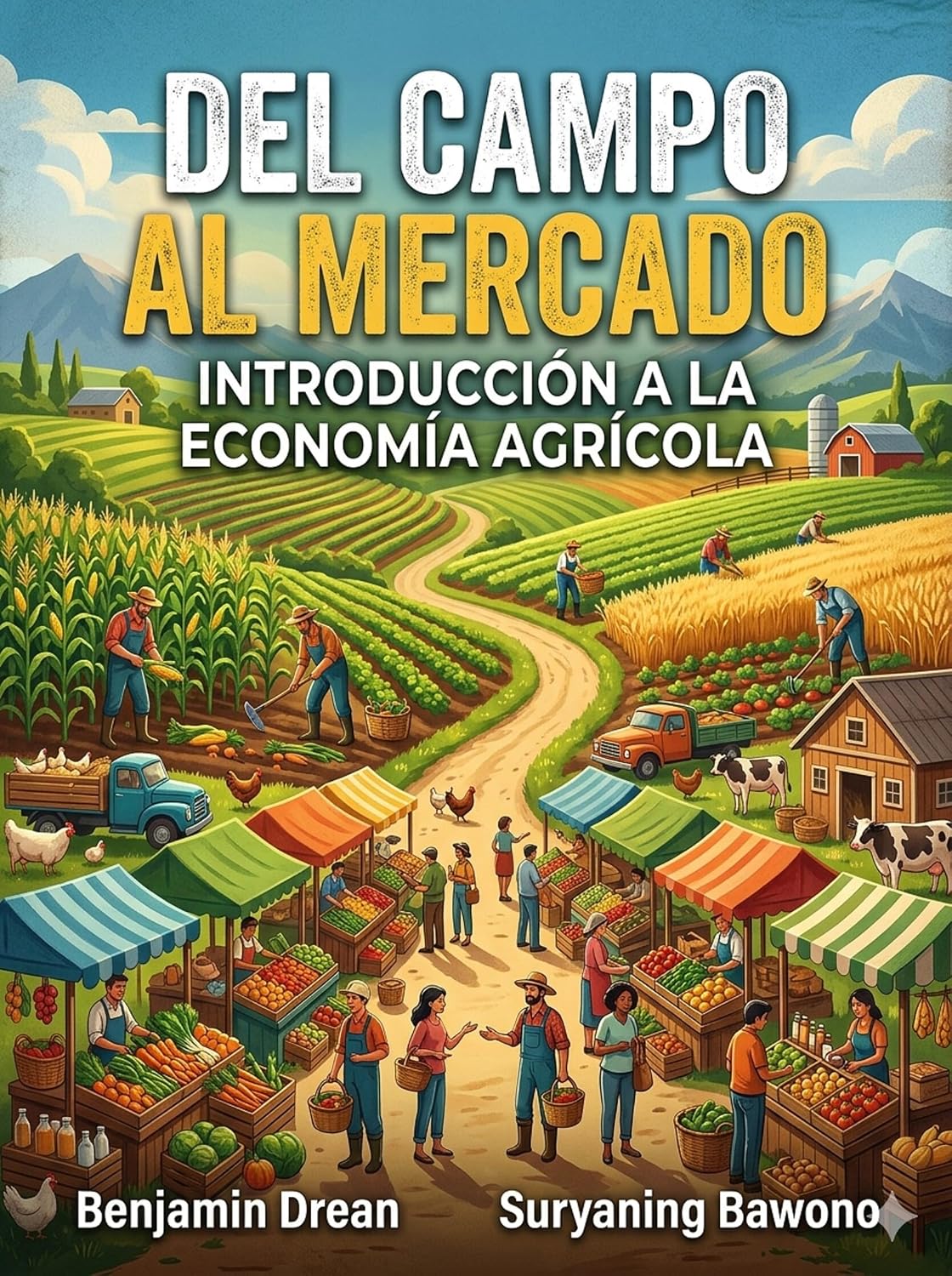 Del Campo al Mercado: Introducción a la Economía Agrícola (Spanish Edition) baixar o livro de graça
