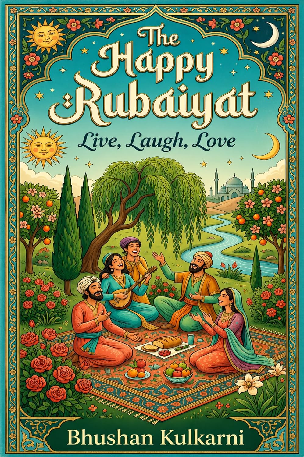 capítulo por capítulo baixar The Happy Rubaiyat: Live, Laugh, Love (Sufi, Tao, Zen - Timeless Wisdom Series) (English Edition)